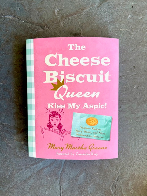 The Cheese Biscuit Queen Kiss My Aspic Book
