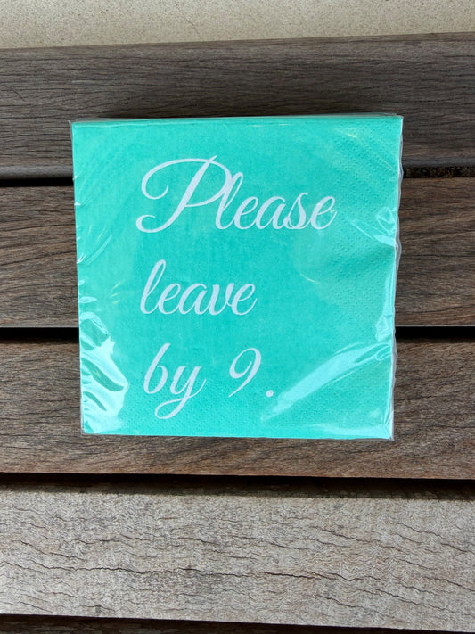 Please Leave By 9 Beverage Napkin