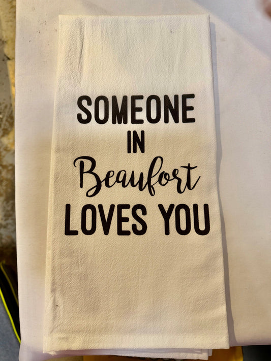 Tea Towel Someone in Beaufort Loves You
