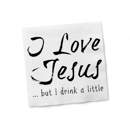 Love Jesus But I Drink A Little Beverage Cocktail Napkin