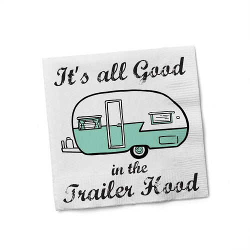 All Good In the Trailer Hood Beverage Napkins