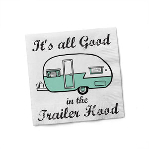 All Good In the Trailer Hood Beverage Napkins