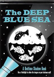 The Deep Blue Sea Bedtime Shadow Book